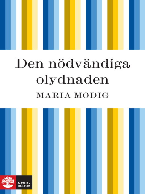 Titeldetaljer för Den nödvändiga olydnaden av Maria Modig - Tillgänglig